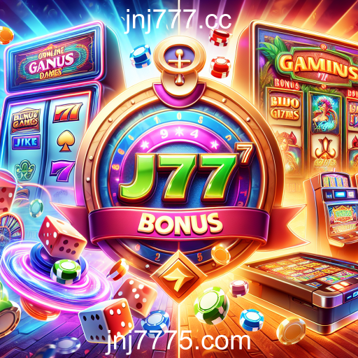 Descubra a Emoção dos Jogos de Bônus em jnj777.cc